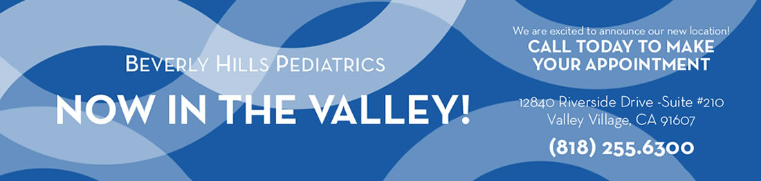 Beverly Hills Pediatrics In The Valley!