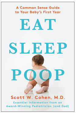 Eat, Sleep, Poop by Scott Cohen, MD
